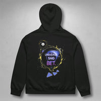 Universe Says Bet Hoodie