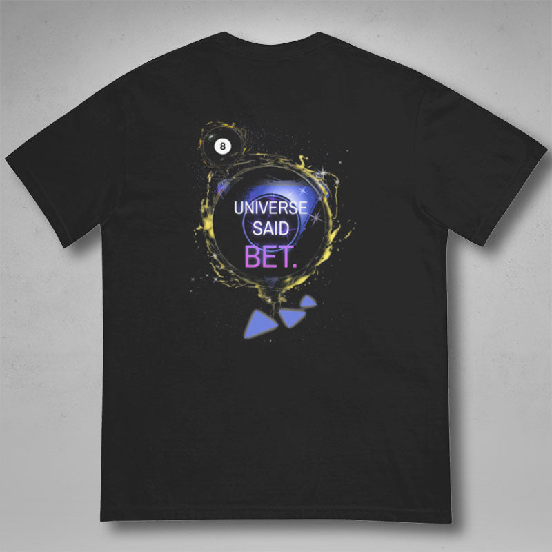 Universe Says Bet Graphic Tee