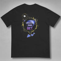 Universe Says Bet Graphic Tee