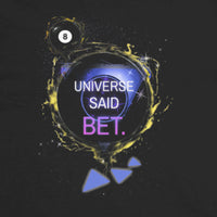 Universe Says Bet Graphic Tee
