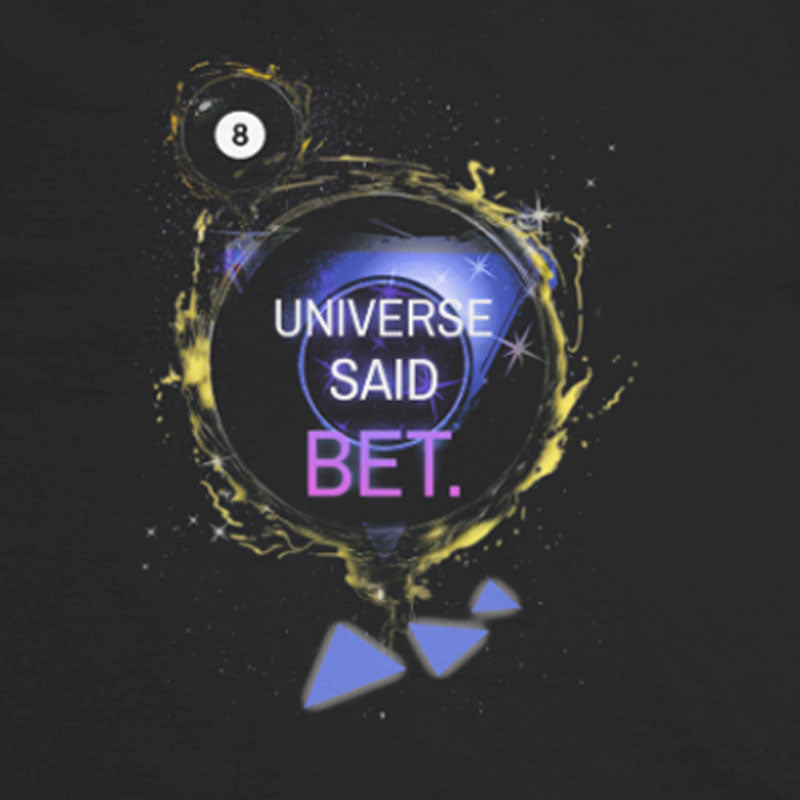 Universe Says Bet Graphic Tee