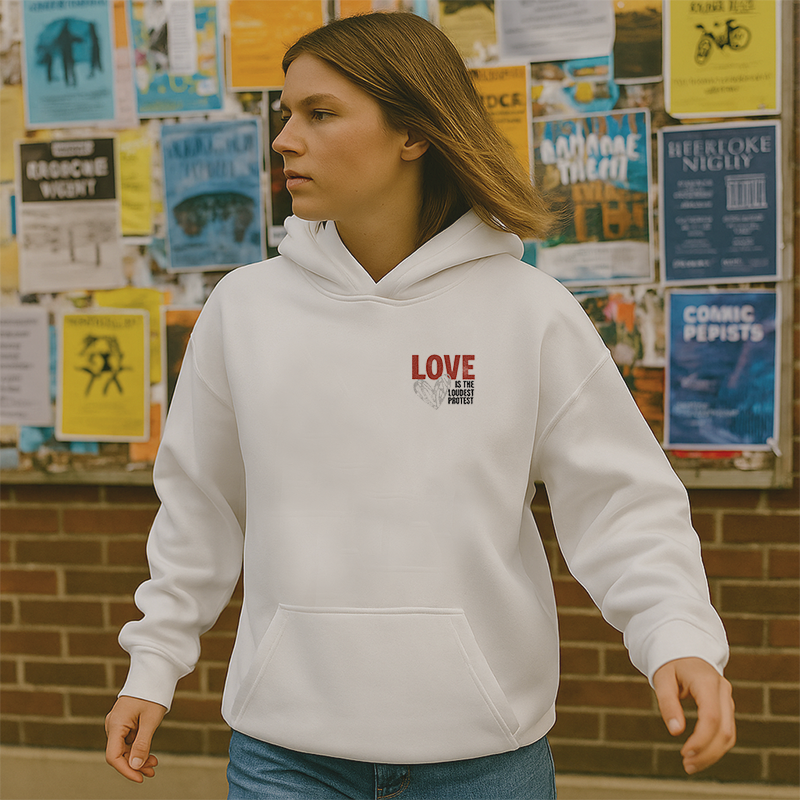 Love is the Loudest Protest Hoodie White