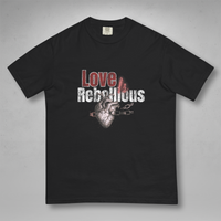 Love Is Rebellious Graphic Tee